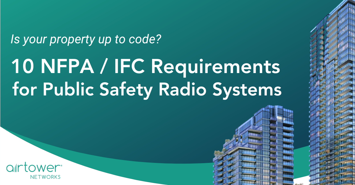 10 NFPA / IFC Requirements for ERRCS / Public Safety DAS